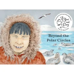 A Year and a Day - Issue 24: Beyond the Polar Circles
