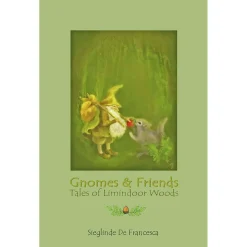 Gnomes & Friends: Tales of Limindoor Woods - Book 2