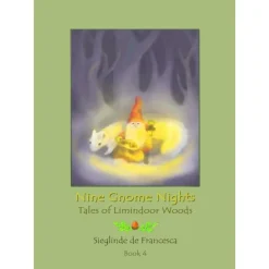 Nine Gnome Nights: Tales of Limindoor Woods - Book 4