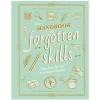 The Handbook of Forgotten Skills