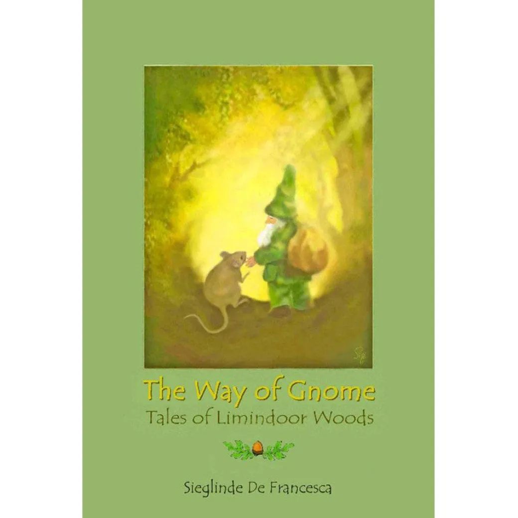 The Way of Gnome: Tales of Limindoor Woods - Book 1
